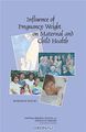 Influence of Pregnancy Weight on Maternal and Child Health: Workshop Report