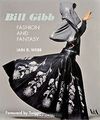 Bill Gibb: Fashion and Fantasy