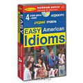 Easy American Idioms.   (+   4 CD)