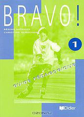 Bravo! 1: Guide pedagogique