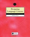 Designing Language Courses: A Guide for Teachers (TeacherSource): A Guide for Teachers (TeacherSource)