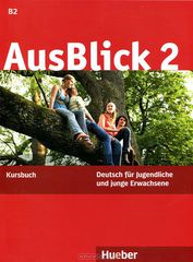 AusBlick 2: Deutsch fur Jugendliche und junge Erwachsene: Kursbuch