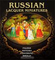 Russian Lacquer Miniatures: Palekh, Mstiore, Fedoskino, Kholui