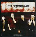 The Futureheads. This Is Not The World