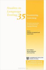 Examining Listening: Research and Practice in Assessing Second Language Listening