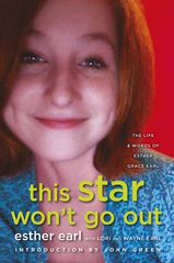 This Star Won't Go Out: The Life and Words of Esther Grace Earl