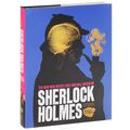 Sherlock Holmes: The Man Who Never Lived and Will Never Die