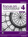 Focus on Grammar 4: Workbook