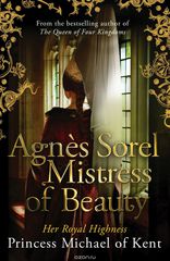 Agnes Sorel: Mistress of Beaut