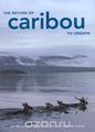 The Return of Caribou to Ungava