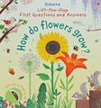 Lift-The-Flap First Questions and Answers How Do Flowers Grow?