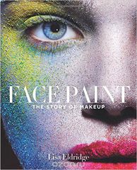 Face Paint: The Story of Makeup