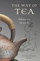 Way of Tea : Reflections on a Life with Tea