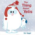 THING ABOUT YETIS