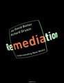 Remediation: Understanding New Media