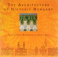 The Architecture of Historic Hungary