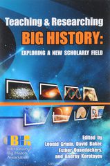 Teaching & Researching Big History: Exploring a New Scholarly Field