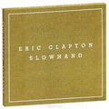 Eric Clapton. Slowhand (3 CD + DVD + LP)