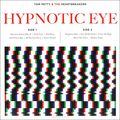 Tom Pette And The Heartbreakers. Hypnotic Eye (LP)