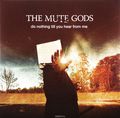 The Mute Gods. Do Nothing Till You Hear From Me (2 LP)