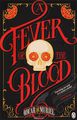 A Fever of the Blood