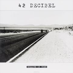 42 Decibel. Rolling In Town (LP) + CD