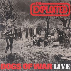 Exploited. Dogs Of War Live. Limited Edition (LP)