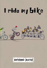 . I ride my bike.     