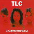 TLC. CrazySexyCool