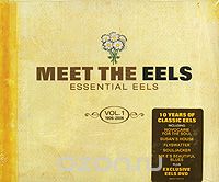 Eels. Essential Eels 1996-2006. Vol. 1 (CD + DVD)
