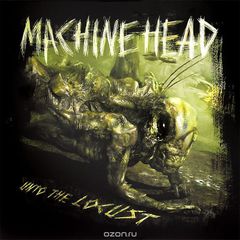 Machine Head. Unto The Locust (2 LP)