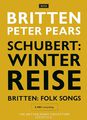 The Britten-Pears Collection: Schubert - Winterreise / Britten - Folk Songs