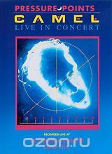 Camel: Pressure Points: Live in Concert