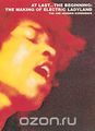 At Last... The Beginning - The Making Of Electric Ladyland