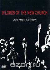 The Lords Of The New Church: Live From London