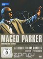 Maceo Parker & Wdr Big Band Cologne: A Tribute to Ray Charles - Live In Leverkusen