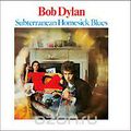 Bob Dylan. Subterranean Homesick Blues