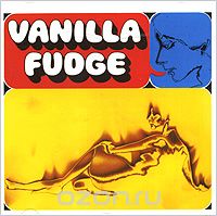 Vanilla Fudge. Vanilla Fudge