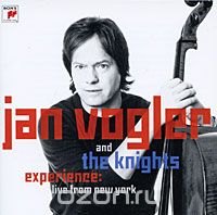 Jan Vogler And The Knights. Experience: Live From New York