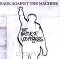 Rage Against the Machine. The Battle of Los Angeles
