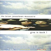 The Brian Jonestown Massacre. Give It Back!