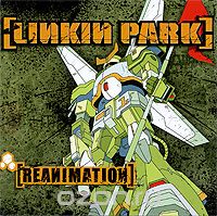Linkin Park. Reanimation (ECD)