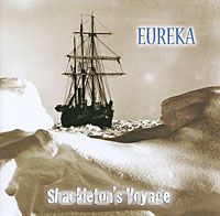 Eureka. Shackleton's Voyage