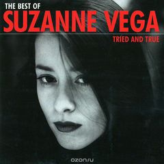 Suzanne Vega. The Best Of Suzanne Vega. Tried And True