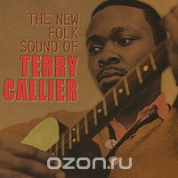 Terry Callier. The New Folk Sound Of Terry Callier
