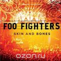 Foo Fighters. Skin And Bones