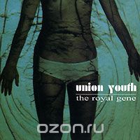 Union Youth. The Royal Gene