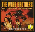 The Webb Brothers. Beyond The Biosphere