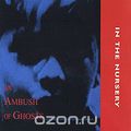 In The Nursery. An Ambush Of Ghosts. Original Motion Picture Soundtrack