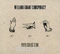 Willard Grant Conspiracy. Paper Covers Stone